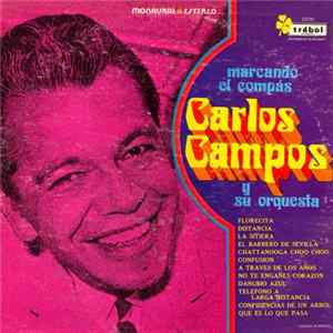 Carlos Campos Y Su Orquesta - Marcando El Compas mp3