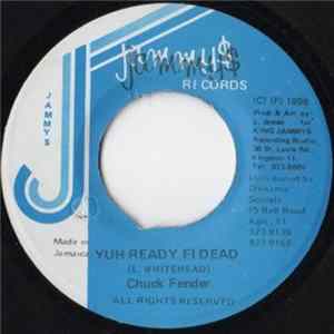 Chuck Fender - Yuh Ready Fi Dead mp3