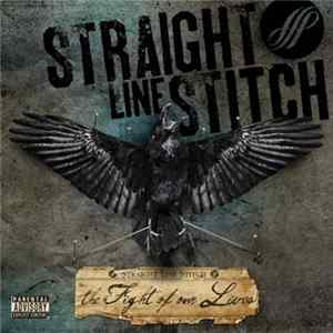 Straight Line Stitch - The Fight Of Our Lives mp3