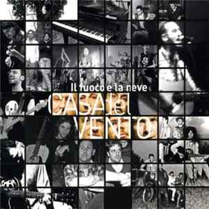 Casa Del Vento - Il fuoco e la neve mp3