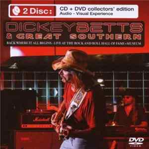 Dickey Betts & Great Southern - Back Where It All Begins mp3