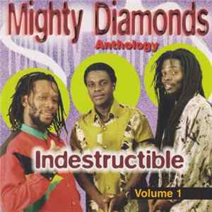 The Mighty Diamonds - Anthology Volume 1 - Indestructible mp3