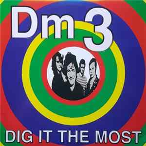 DM3 - Dig It The Most mp3