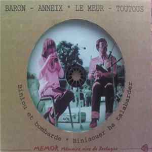 Jean Baron, Christian Anneix, Yann Le Meur, Michel Toutous - Biniou et Bombarde * Biniaour ha talabarder mp3