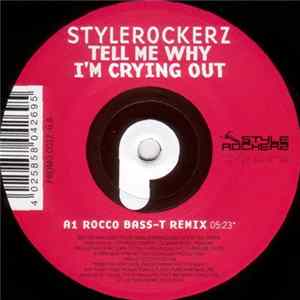 Stylerockerz - Tell Me Why I'm Crying Out mp3