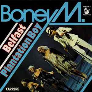 Boney M. - Belfast / Plantation Boy mp3