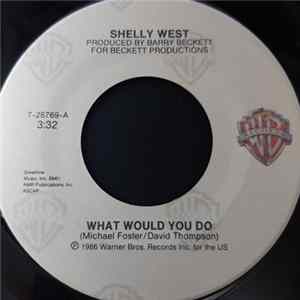 Shelly West - What Would You Do / Why Must The Ending Be So Bad mp3