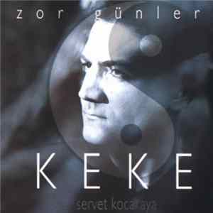 Servet Kocakaya - Keke / Zor Günler mp3