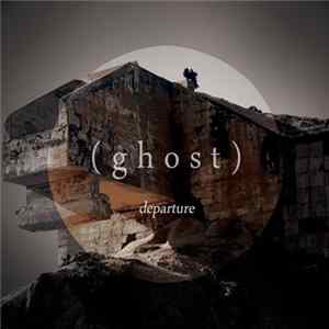 (ghost) - Departure mp3
