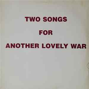 Wolfgang Puschnig ● Christian Radovan ● Wolfgang Reisinger ● Uli Scherer ● Heiri Kaenzig ● Harry Sokal ● Mathias Rüegg - Two Songs For Another Lovely War mp3