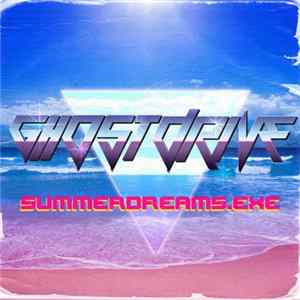 GhostDrive - Summerdreams​.​exe mp3