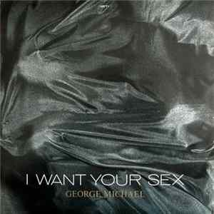 George Michael - I Want Your Sex mp3