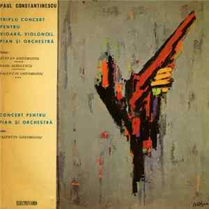 Paul Constantinescu - Triplu Concert Pentru Vioară, Violoncel, Pian Și Orchestră / Concert Pentru Pian Și Orchestră mp3