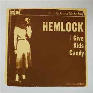 Hemlock - Give Kids Candy mp3