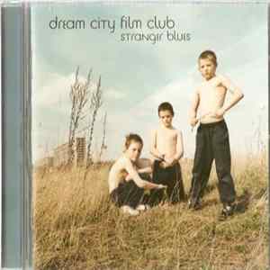 Dream City Film Club - Stranger Blues mp3
