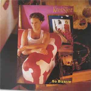 Kreisler - So Bizarre mp3