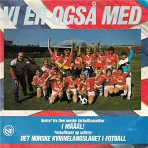 Damelandslaget I Fotball & Cabaret A La Carte - Vi Er Også Med mp3
