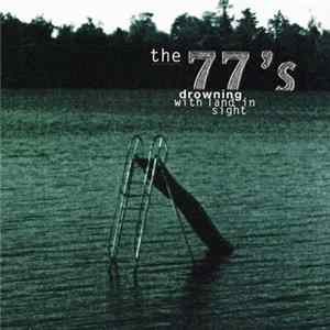 The 77's - Drowning With Land In Sight mp3