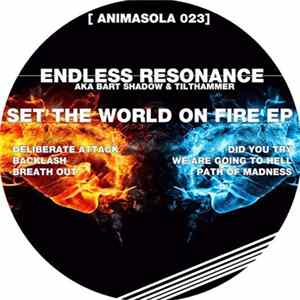Endless Resonance aka Bart Shadow & Tilthammer - Set The World On Fire EP mp3