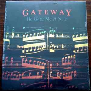 Gateway - He Gave Me A Song mp3