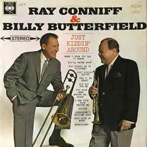 Ray Conniff & Billy Butterfield - Just Kiddin' Around mp3