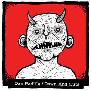 Dan Padilla / Down And Outs - Dan Padilla / Down And Outs mp3