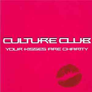 Culture Club - Your Kisses Are Charity mp3