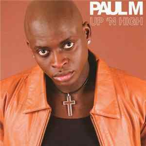 Paul M - Up 'N High mp3