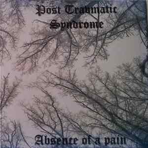 Post Traumatic Syndrome - Absence Of A pain mp3