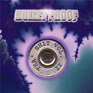 Various - Bullet Proof Tha Shit Vol.II mp3