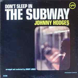 Johnny Hodges - Don't Sleep In The Subway mp3