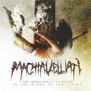 Machiavellian - The Impossibility Of Death In The Minds Of The Living mp3