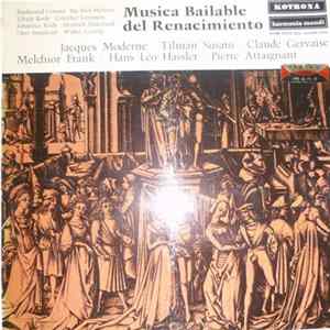Various, Tielman Susato, Jacques Moderne, Claude Gervaise, Frank Melchior, Hans Leo Haßler, Pierre Attaignant - Musica Bailable del Renacimiento mp3