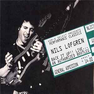 Nils Lofgren - Back It Up!! Nils Lofgren Live. An Authorized Bootleg mp3
