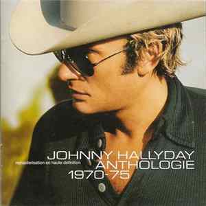 Johnny Hallyday - Anthologie 1970-75 mp3