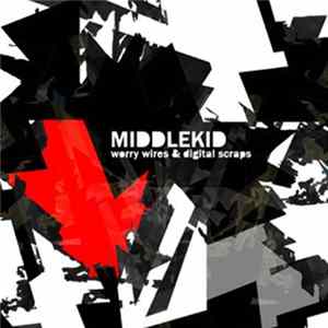 Middlekid - Worry Wires & Digital Scraps mp3