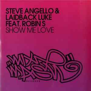 Steve Angello & Laidback Luke Feat. Robin S - Show Me Love mp3