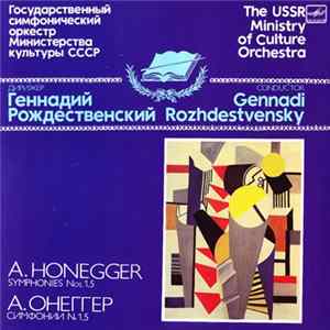 A. Honegger - The USSR Ministry Of Culture Orchestra, Gennadi Rozhdestvensky - Symphonies Nos. 1,5 mp3