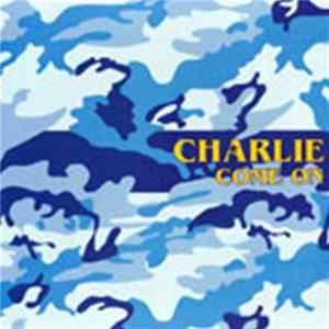 Charlie - Come On (The Mixes) mp3