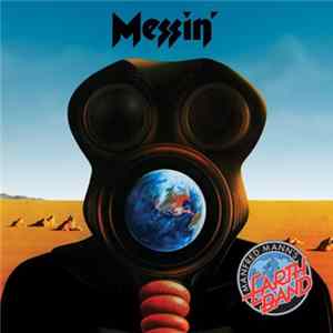Manfred Mann's Earth Band - Messin' mp3
