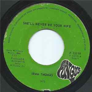 Irma Thomas - She'll Never Be Your Wife / You're The Dog mp3