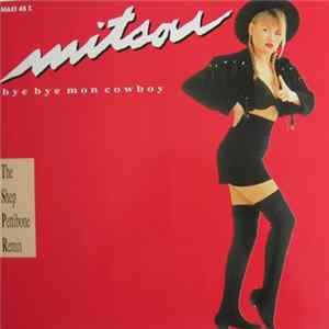 Mitsou - Bye Bye Mon Cowboy (The Shep Pettibone Remix) mp3