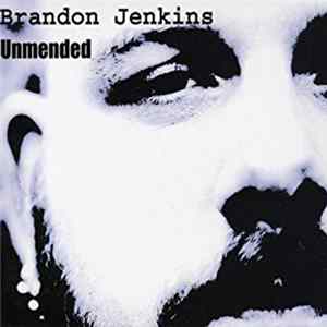 Brandon Jenkins - Unmended mp3