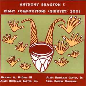 Anthony Braxton Quintet - Eight Compositions (Quintet) 2001 mp3