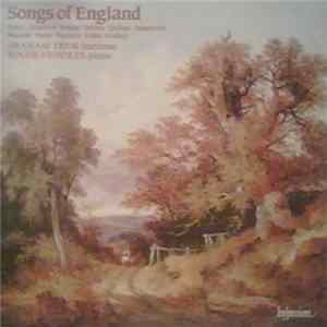 Graham Trew, Roger Vignoles - Parry / Stanford / Bridge / Delius / Quilter / Somervell / Browne / Head / Warlock / Gibbs / Hadley - Songs Of England mp3