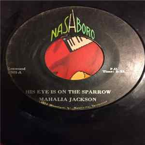 Mahalia Jackson - His Eye Is On The Sparrow mp3