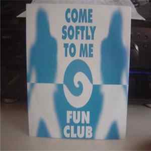 Fun Club - Come Softly To Me mp3