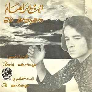 Aït Braham - Avrid Adhefragh / Ak Dehkough mp3