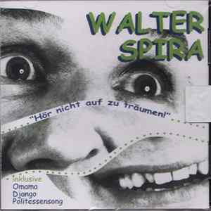 Walter Spira - Hör Nicht Auf Zu Träumen! mp3