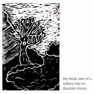 CCCLXV - The Bleak View of a Solitary Tree on Desolate Shores mp3